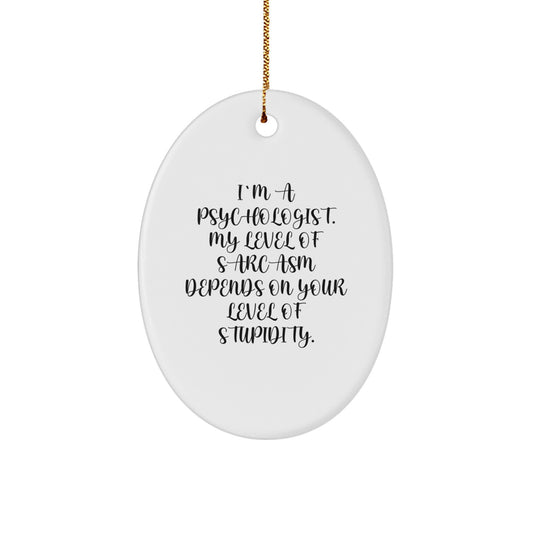 Cute Psychologist Gifts from Men - Funny Oval Ornament for Christmas Unique Gifts - Image 1
