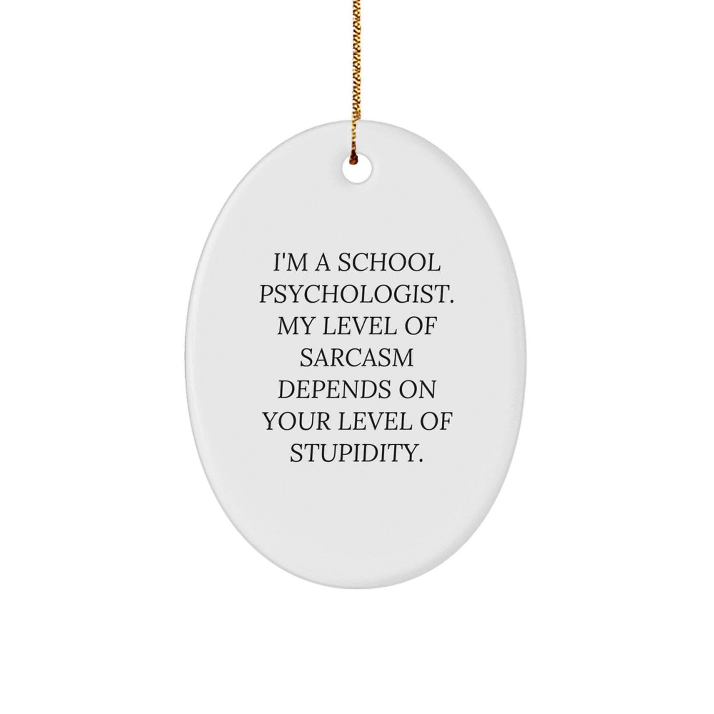 Gifts from School Psychologist Friends, Funny Oval Ornaments for School Psychologist, Christmas Unique Gifts - Image 1