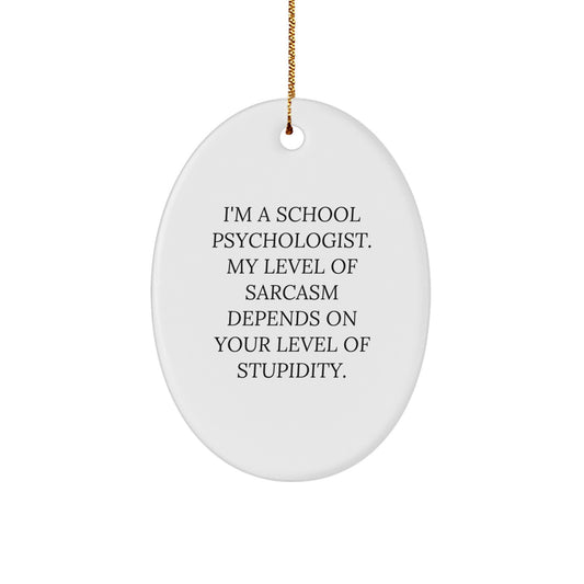 Gifts from School Psychologist Friends, Funny Oval Ornaments for School Psychologist, Christmas Unique Gifts - Image 1