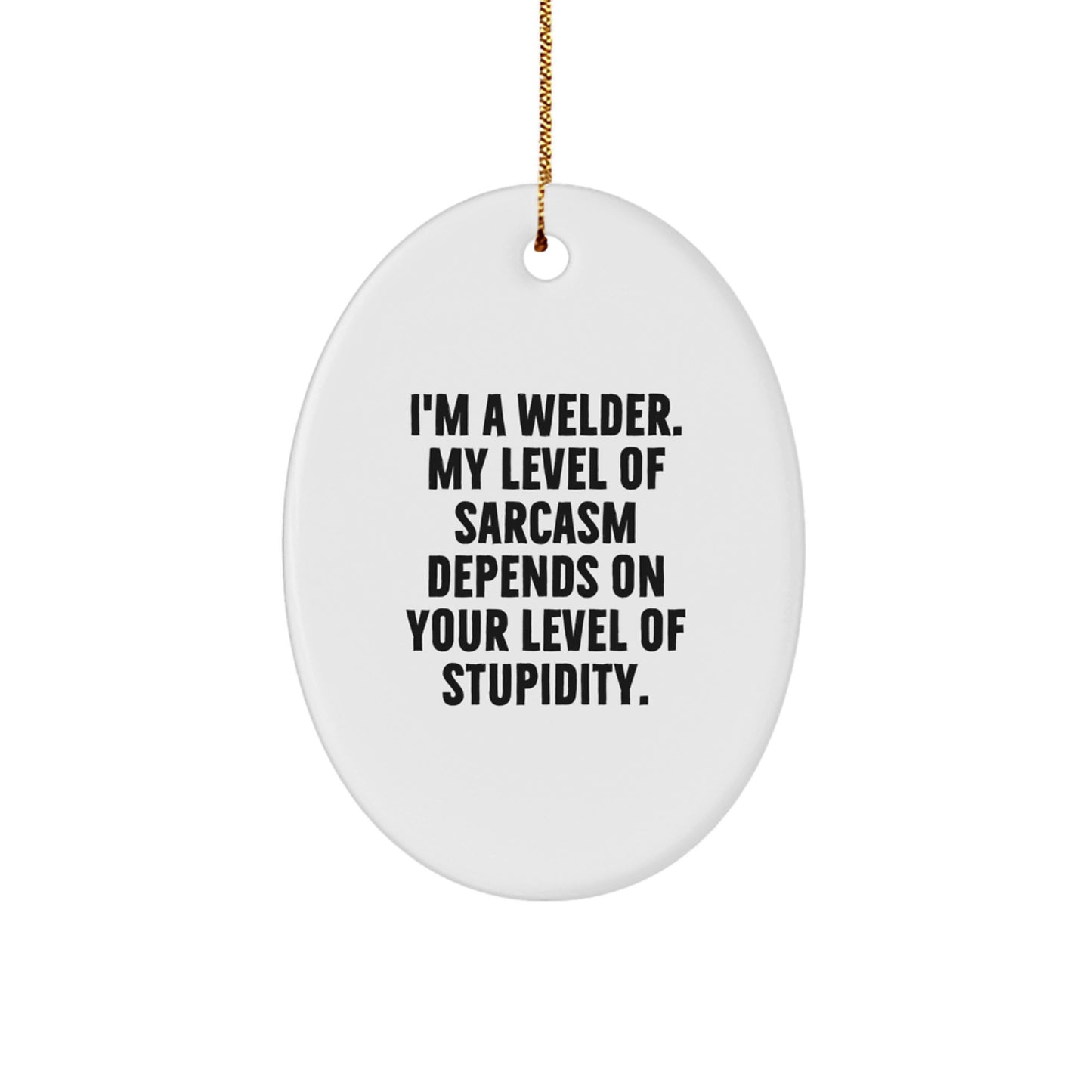 Funny Welder Gifts from Friends for Men Oval Ornaments | Christmas Unique Presents for Welder Enthusiasts - Image 1