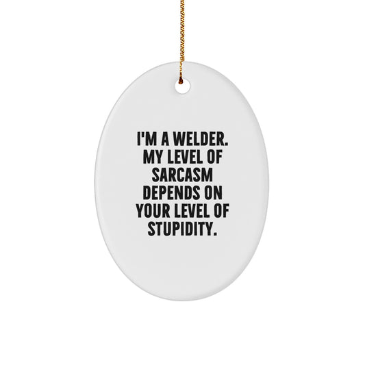 Funny Welder Gifts from Friends for Men Oval Ornaments | Christmas Unique Presents for Welder Enthusiasts - Image 1