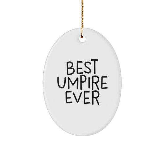 Umpire Oval Ornament Gift for Umpire Fans, Funny Quote, Oval Ornaments for Christmas Unique Gifts from Family, Friends, or Coworkers - Image 1