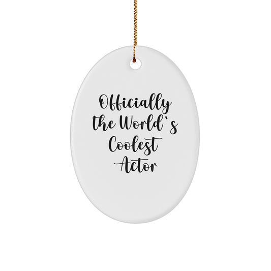 Funny Actor Gifts, Officially The World's Coolest Actor Oval Ornament, Christmas Unique Gifts from Men to Friends - Image 1