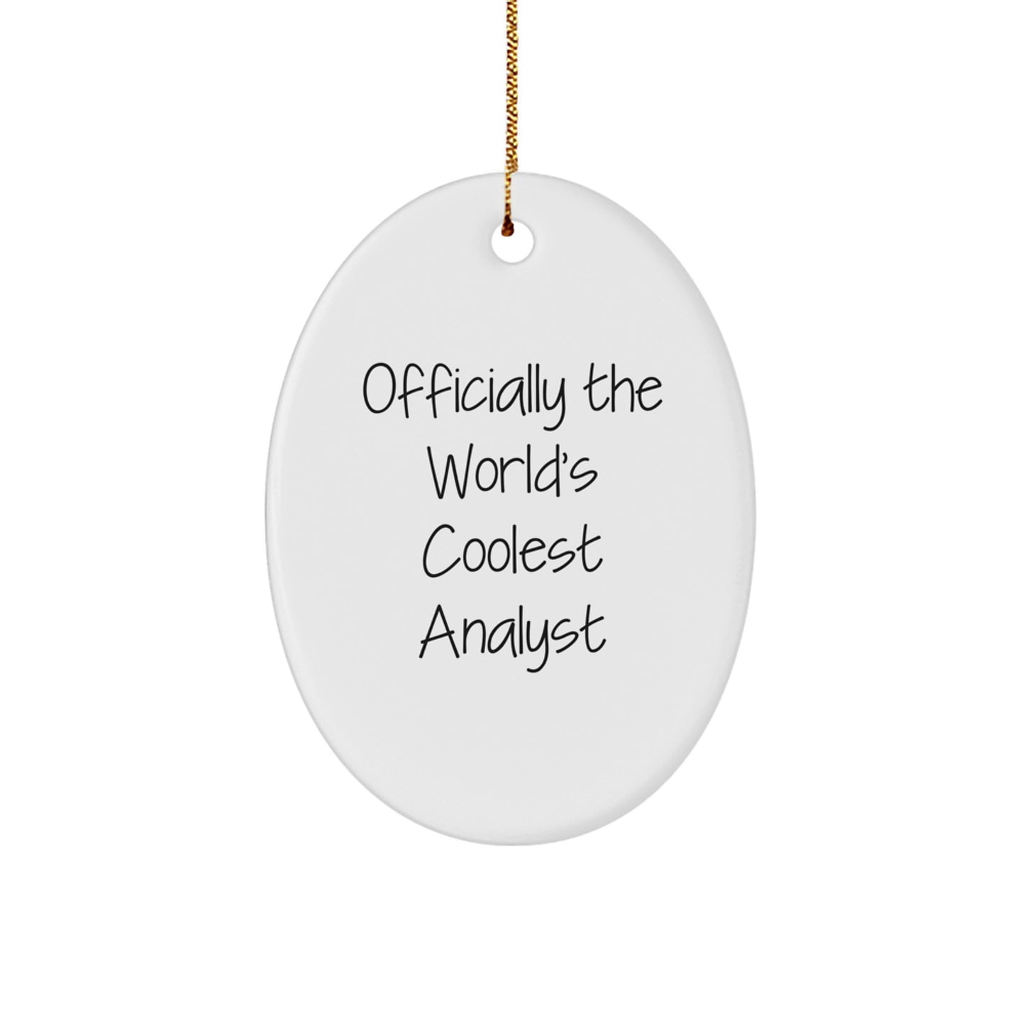 Funny Analyst Gifts from Men to Coworkers - Oval Ornament - Christmas Unique Gifts for Analysts - Image 1