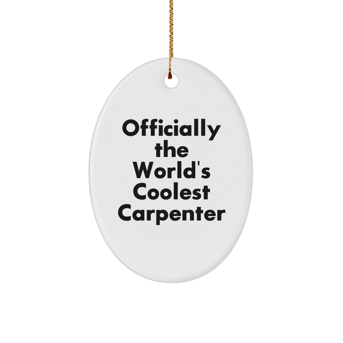 Carpenter Officially Keepsake Oval Ornament for Him Christmas Gift - Image 1