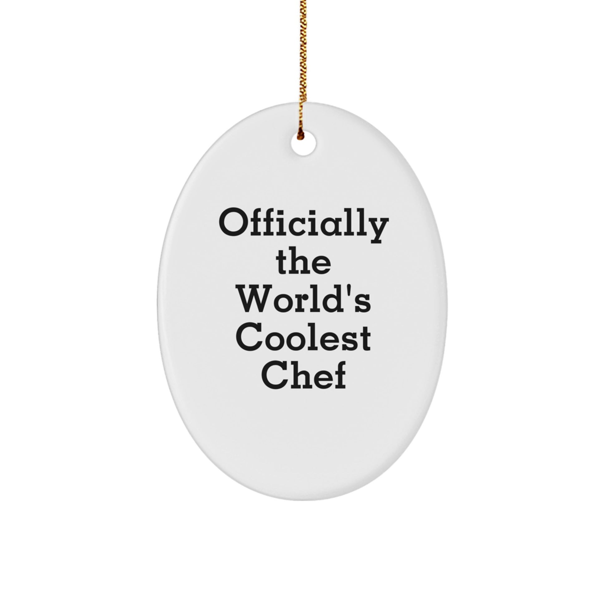 Funny Chef Gifts from Friends, Officially The World's Coolest Chef Oval Ornament for Chef, Christmas Unique Gifts for Men, Funny Oval Ornament for Chef - Image 1