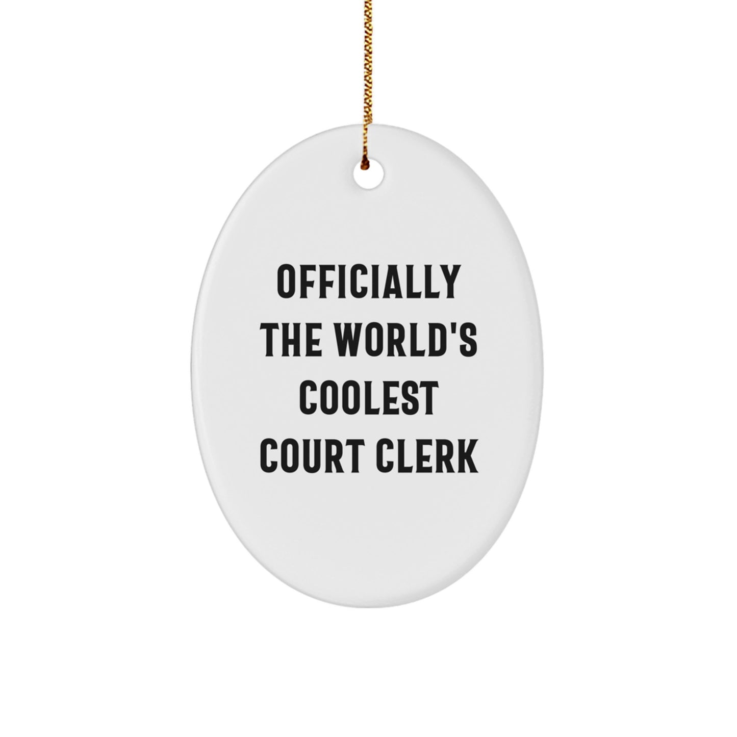 Funny Court Clerk Gifts from Men to Court Clerks - Officially The World's Coolest Court Clerk Oval Ornament, Christmas Unique Gifts for Court Clerks - Image 1