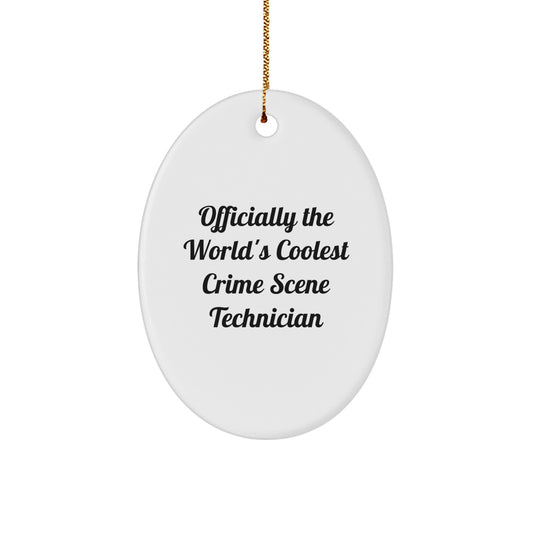 Gifts from Friends and Family, Officially the World's Coolest Crime Scene Technician Oval Ornament for Crime Scene Technician, Unique Christmas Unique Gifts - Image 1