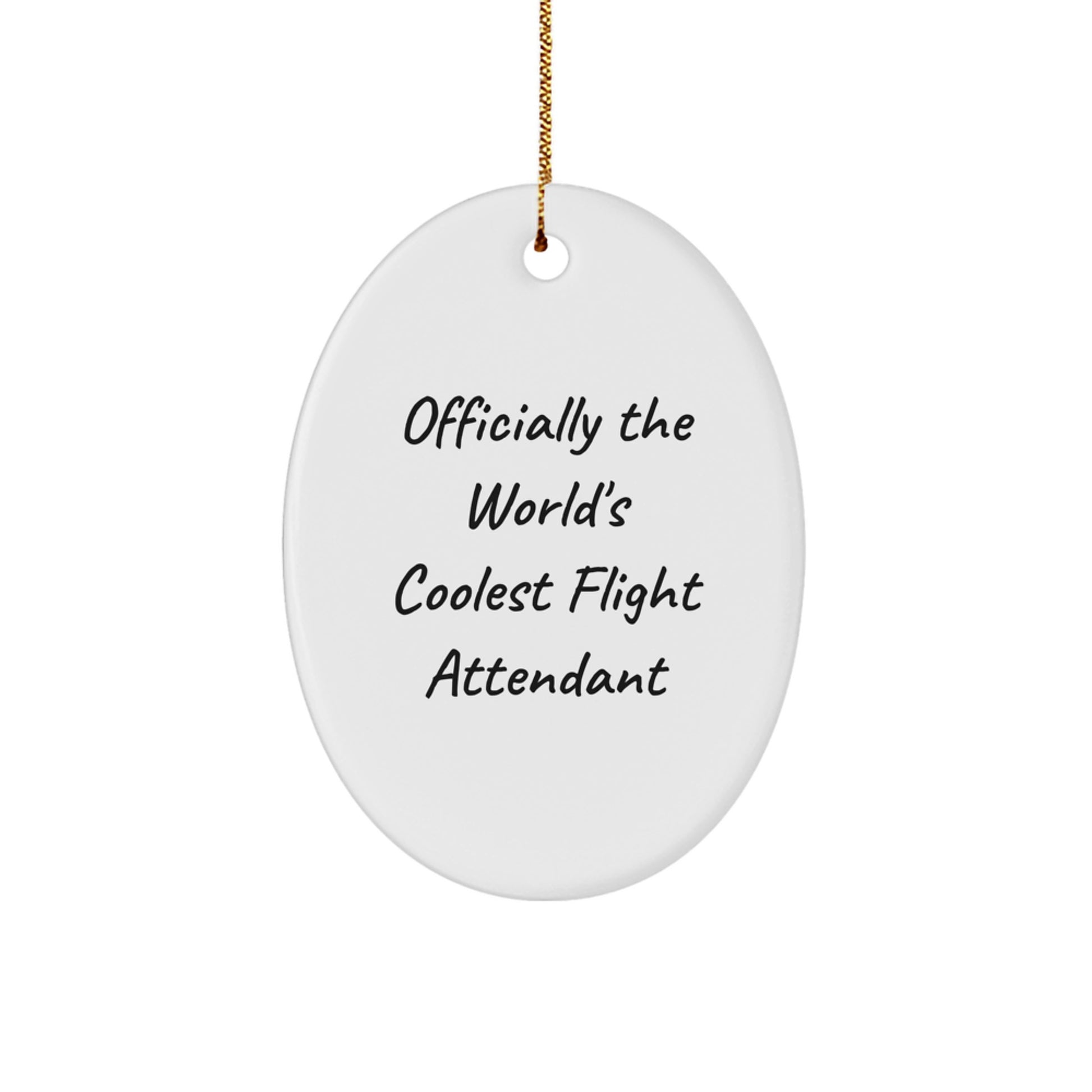 Funny Flight Attendant Gifts from Friends - Officially The World's Coolest Flight Attendant Oval Ornament for Christmas - Image 1