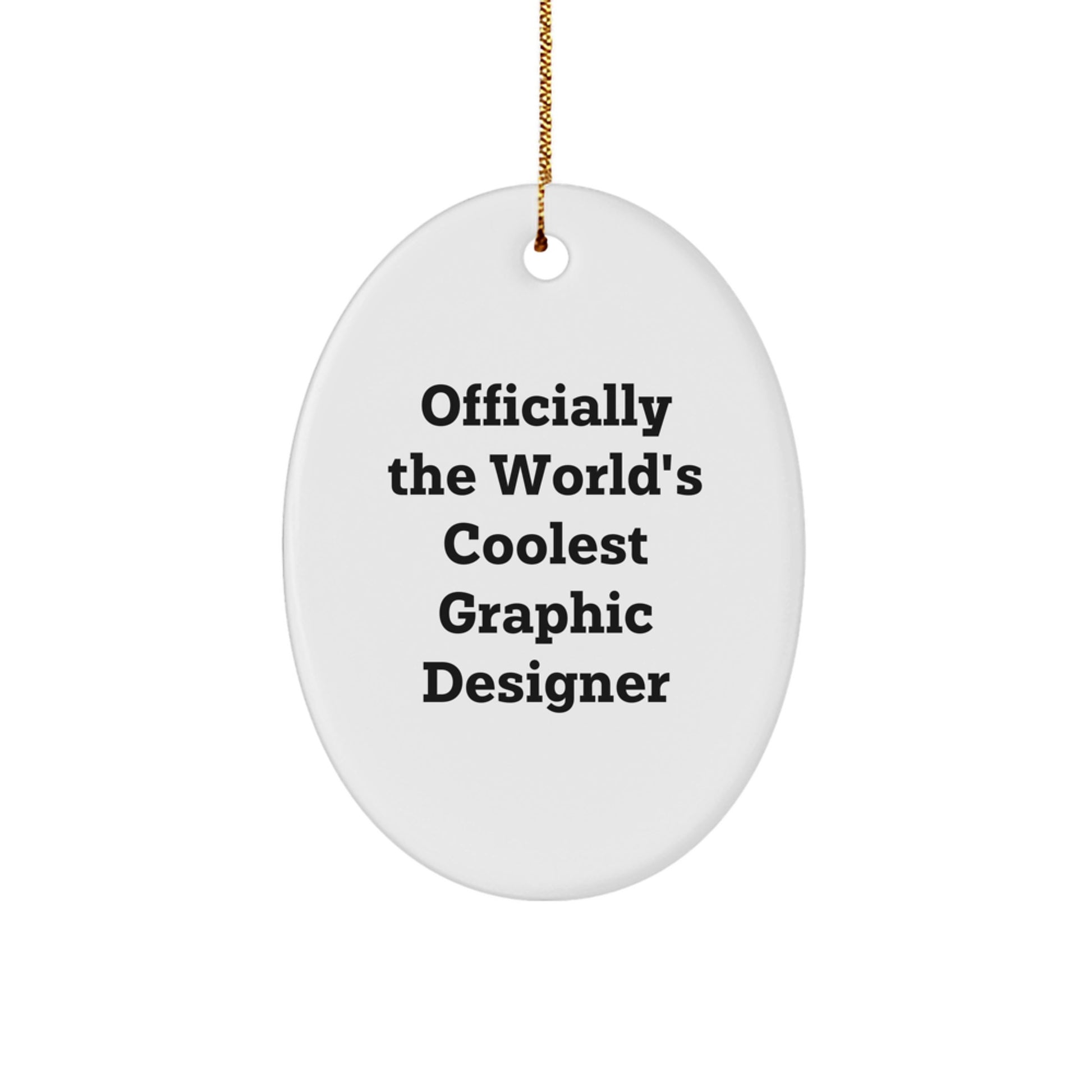 Gifts from Friends for Graphic Designer - Officially The World's Coolest Graphic Designer Oval Ornament, White, 3.25'' Tall - Unique Christmas Unique Gifts - Image 1
