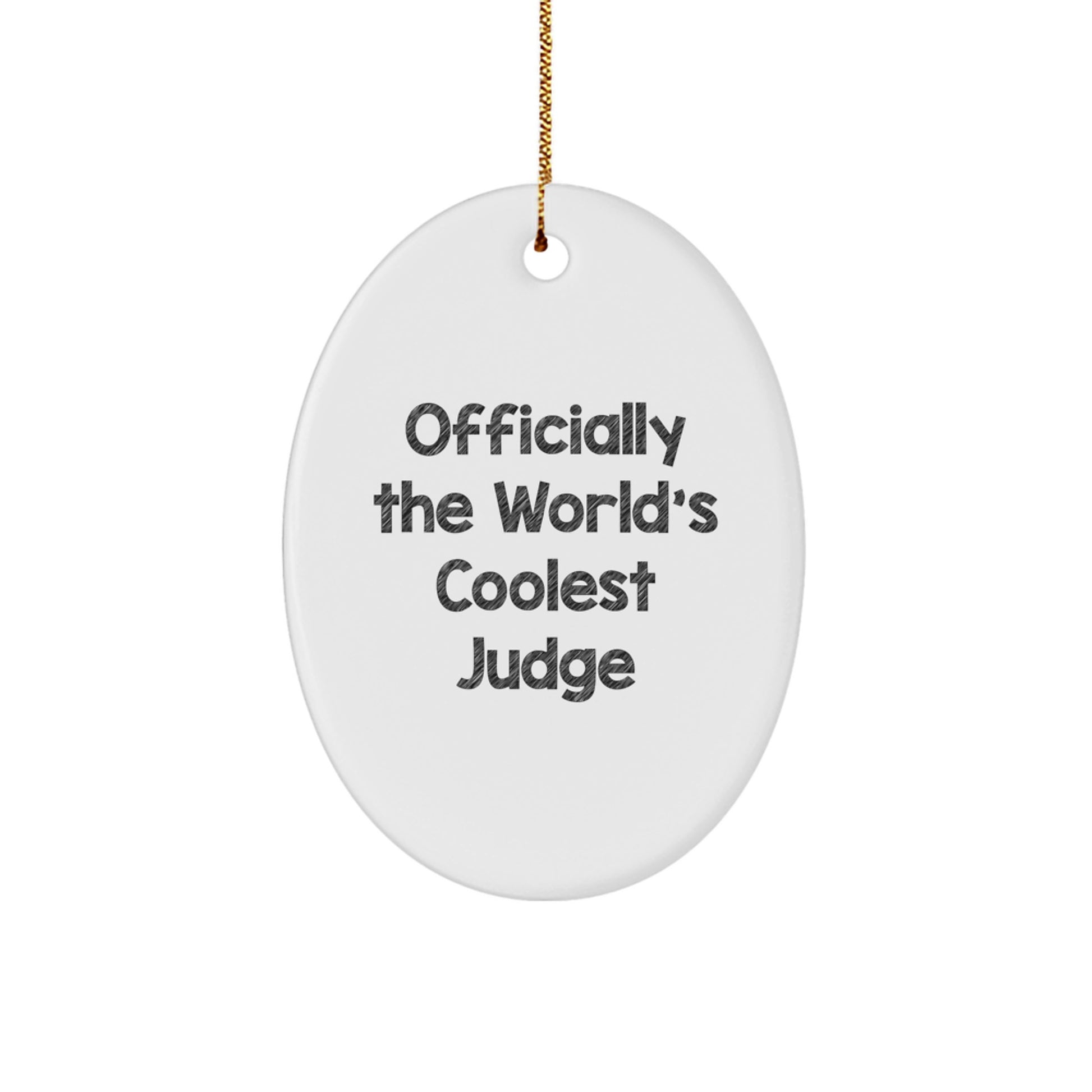 Funny Judge Gifts for Men, Women, Friends, or Family - Oval Ornament - Image 1