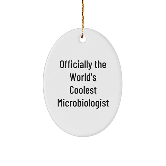 Funny Microbiologist Oval Ornament Gifts from Friends to Microbiologist Men - Officially The World's Coolest Microbiologist Christmas Unique Gifts - Image 1