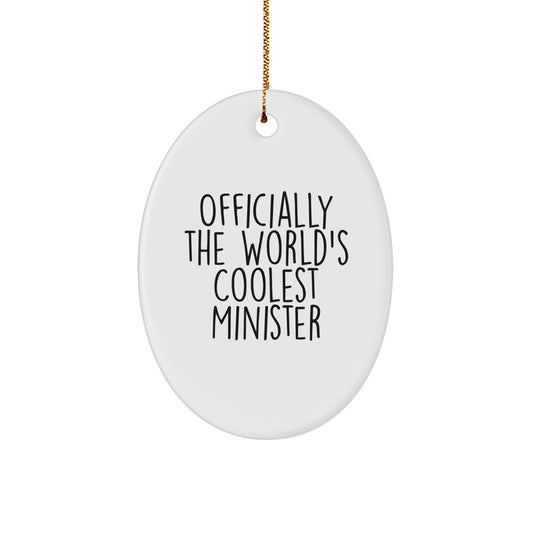 Funny Minister Oval Ornament Gifts from Friends, Unique Christmas Decorations for Minister, Oval Ornament with Quote 'Officially The World's Coolest Minister' - Image 1