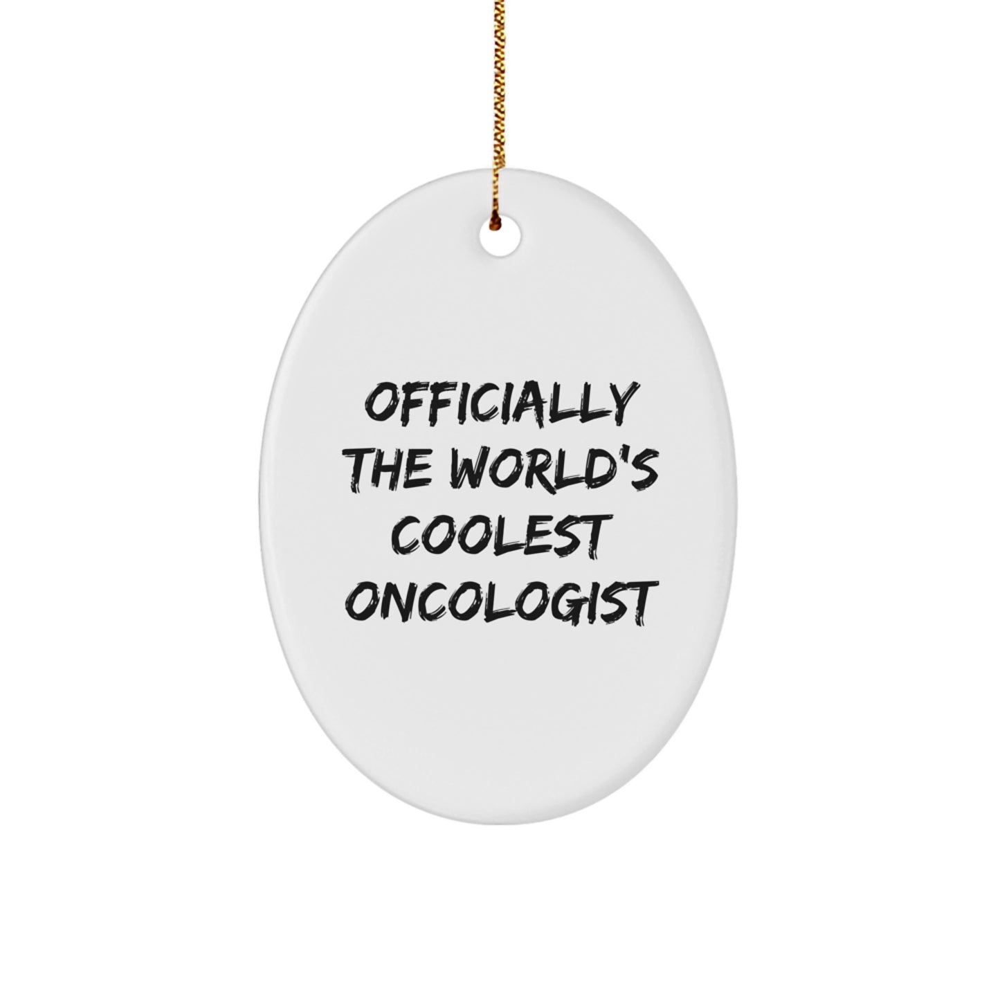 Witty Oncologist Gifts from Friends, for Oncologists, Officially the World's Coolest Oncologist Oval Ornament, Christmas Unique Gifts - Image 1