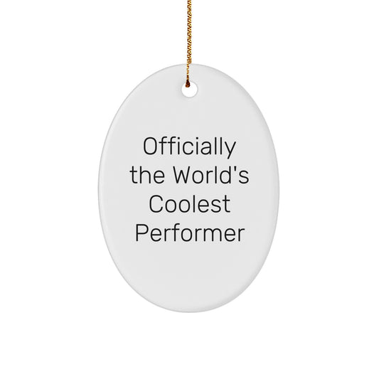 Christmas Gift Oval Ornament for Her – World's Coolest Performer - Image 1