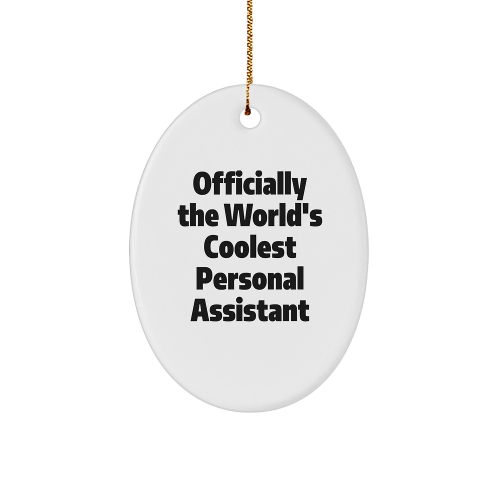 Funny Personal Assistant Gifts for Men Oval Christmas Ornament - 'Officially The World's Coolest Personal Assistant' - Unique Gifts from Family to Friends - Image 1