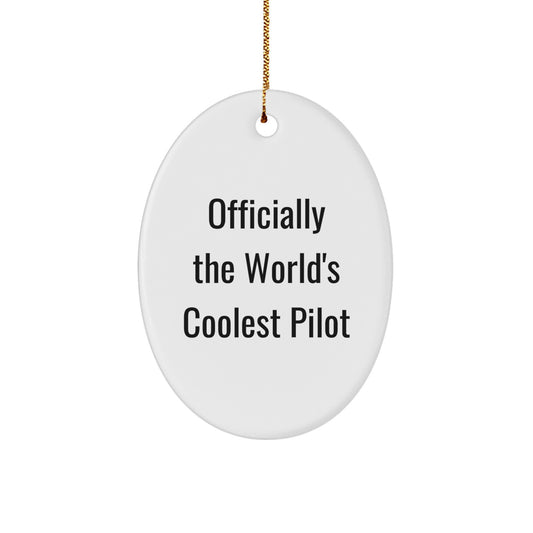 Pilot Gifts from Men to Friends - 'Officially The World's Coolest Pilot' Oval Ornament, White, Christmas Unique Gifts - Image 1