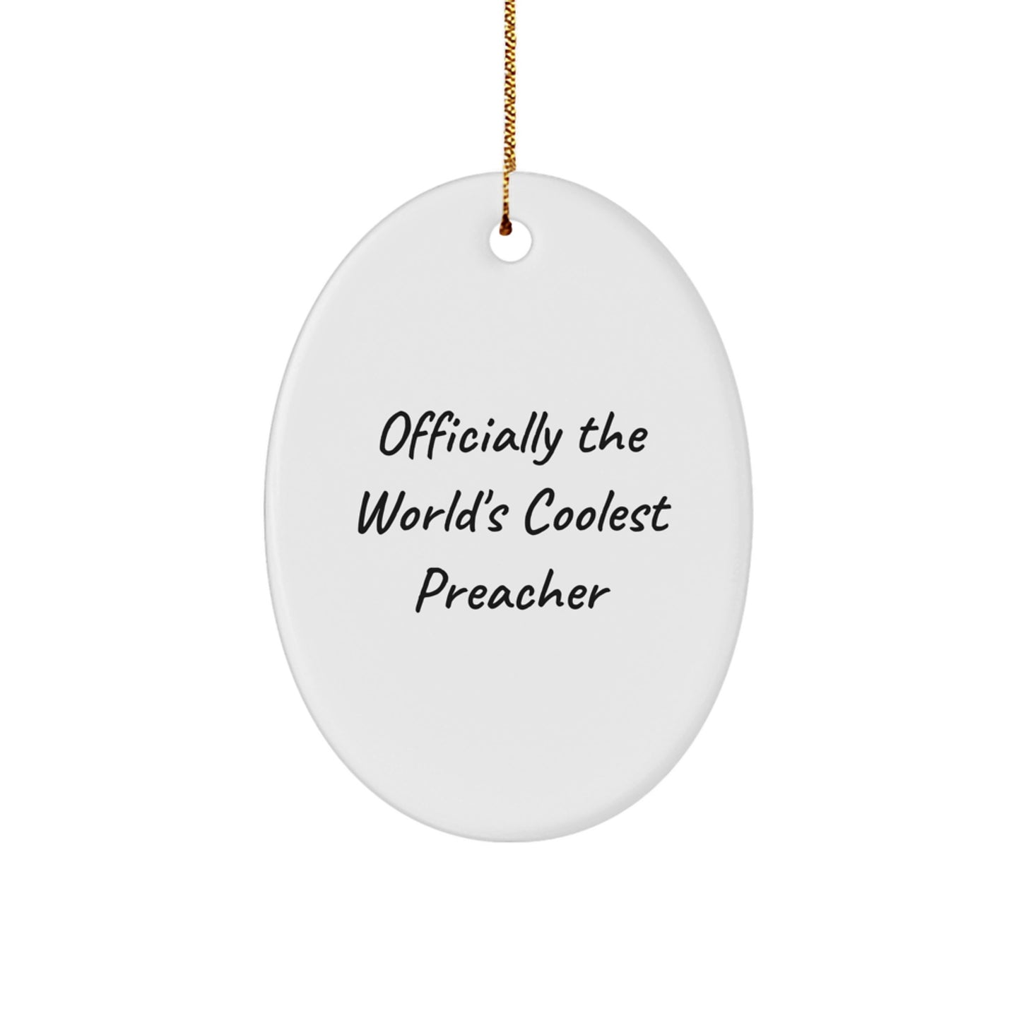 'Funny' Officially The World's Coolest Preacher Oval Ornament, Gifts from Men to Preacher, Unique Christmas Unique Gifts for Preacher - Image 1