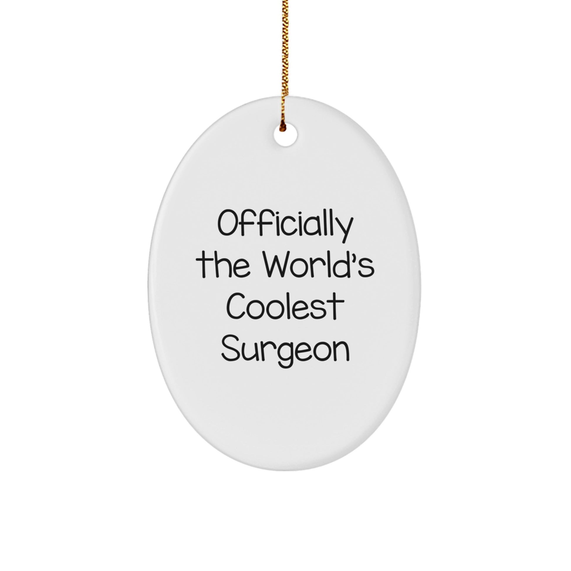Funny Surgeon Gifts for Men - Officially The World's Coolest Surgeon Oval Ornament, White, Christmas Unique Gifts from Friends - Image 1