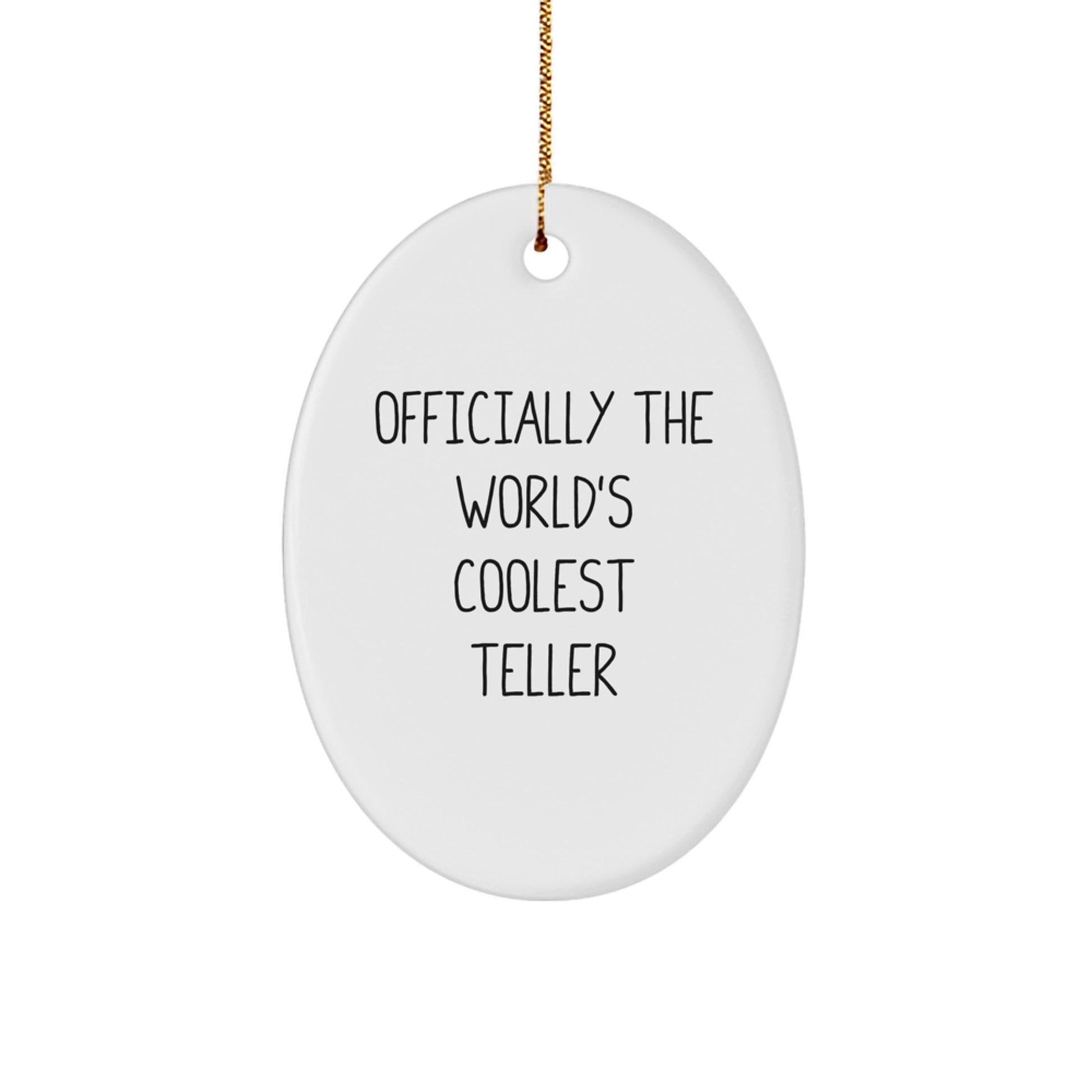 Funny 'Officially The World's Coolest Teller' Oval Ornament Gifts from Men to Friends for Christmas - Image 1