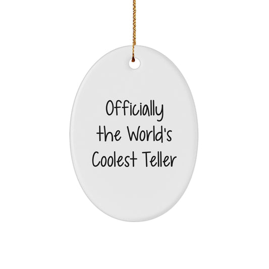 Funny Teller Oval Ornament Gifts for Teller Officially The World's Coolest Teller from Friends at Christmas Unique Gifts - Image 1