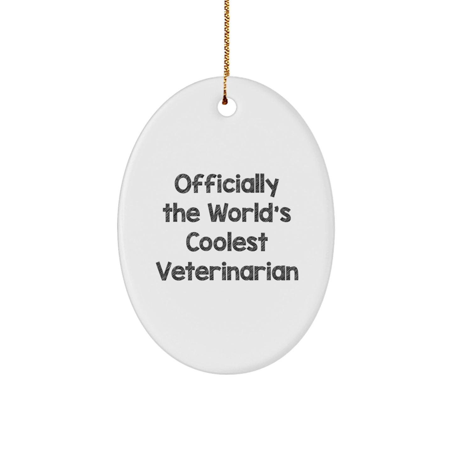 Funny Veterinarian Gifts, Oval Ornaments, Officially The World's Coolest Veterinarian Quote, Christmas Unique Gifts from Friends to Veterinarian - Image 1