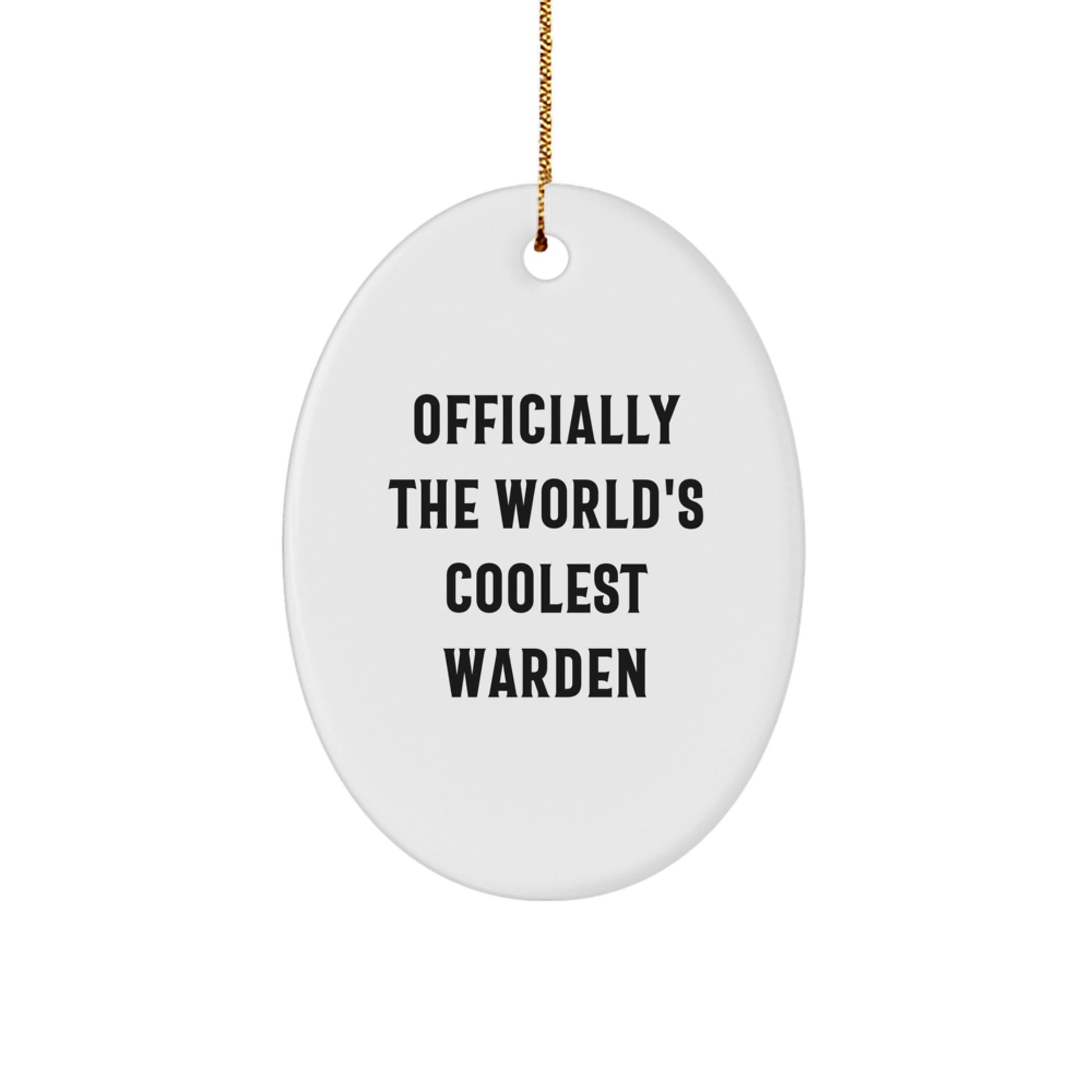 Warden Oval Ornament Gifts from Friends for Christmas Unique Warden Decorations, 'Officially The World's Coolest Warden' - Image 1