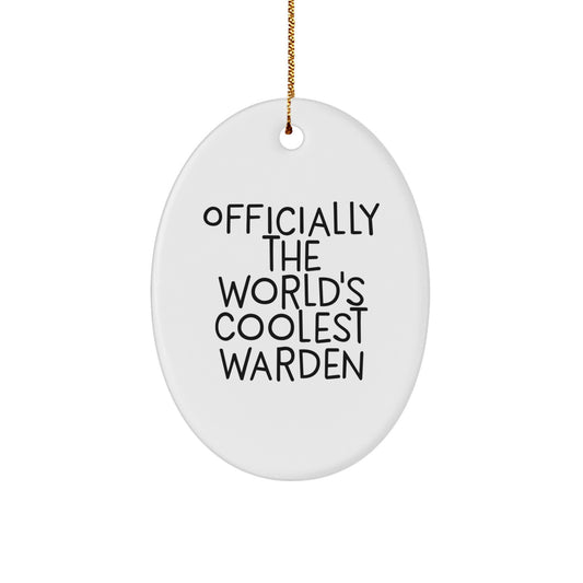 Gifts from Family to Warden, 'Officially The World's Coolest Warden', Funny Oval Ornament for Christmas Unique Gifts - Image 1