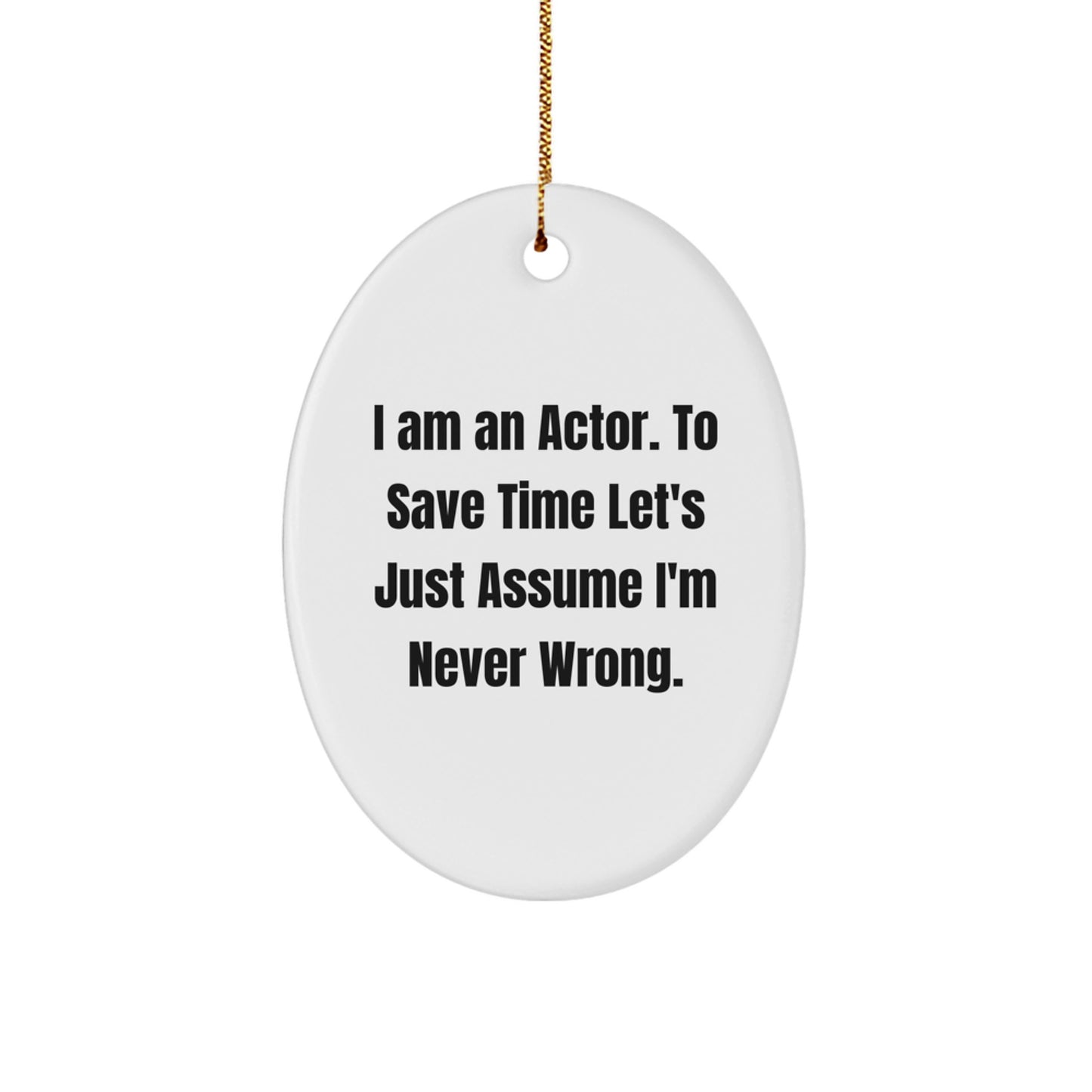 Funny Actor Oval Ornament Gifts for Actor Friends from Family - Image 1