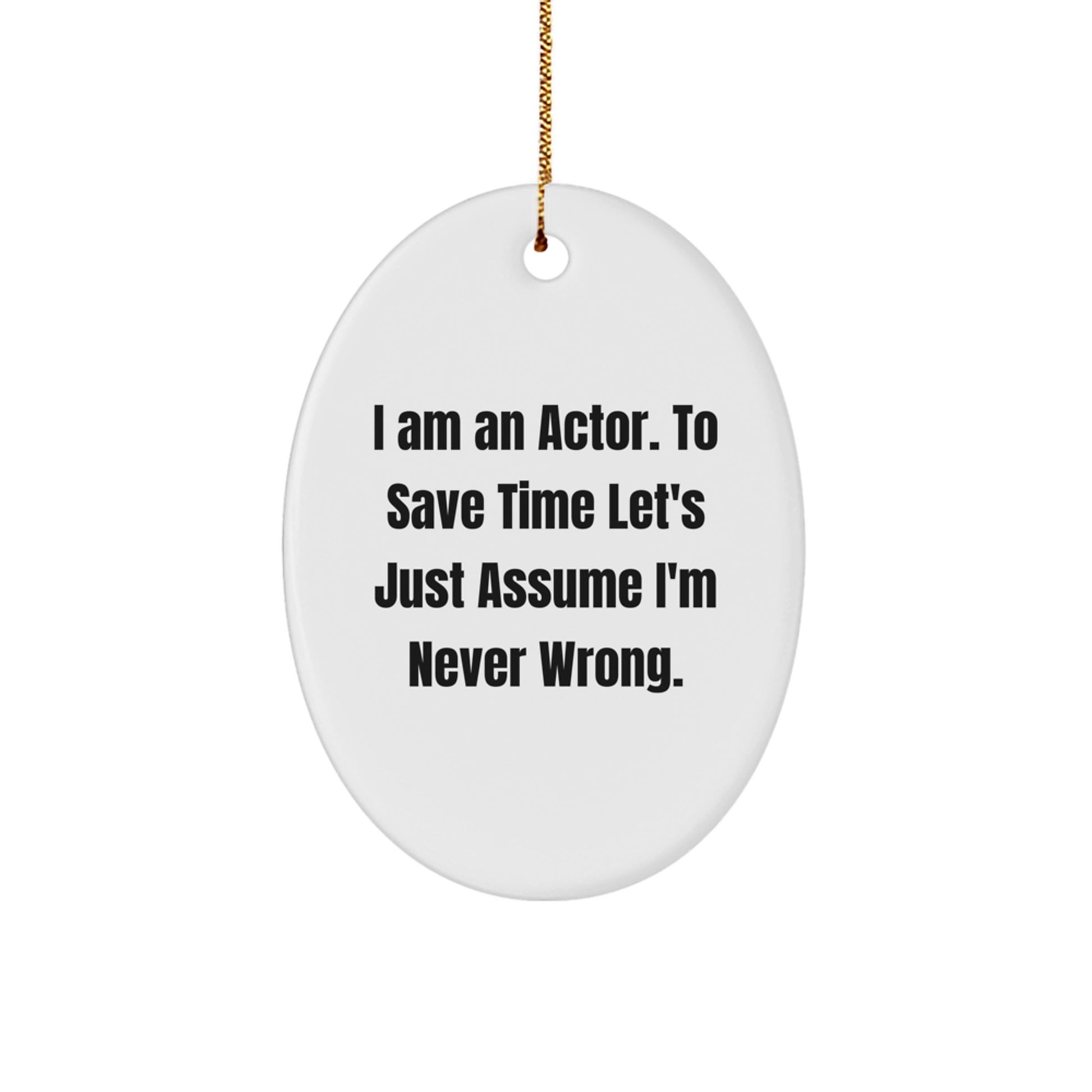 Funny Actor Oval Ornament Gifts for Actor Friends from Family - Image 1