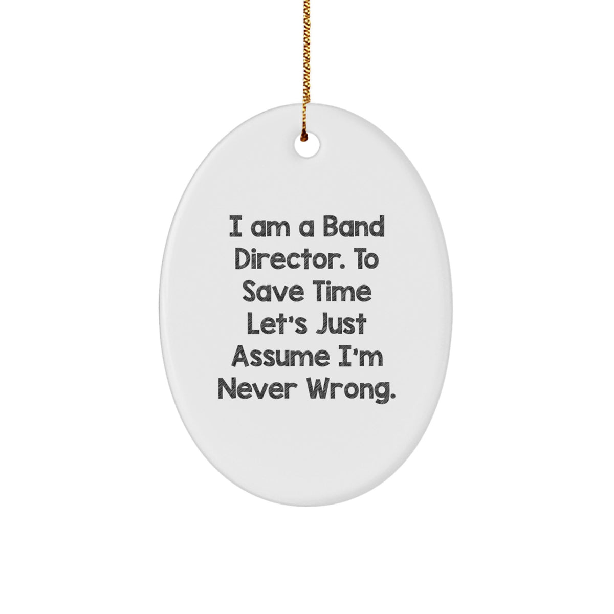 Sarcastic Band Director Christmas Ornament Novelty Gift for Friends - Image 1