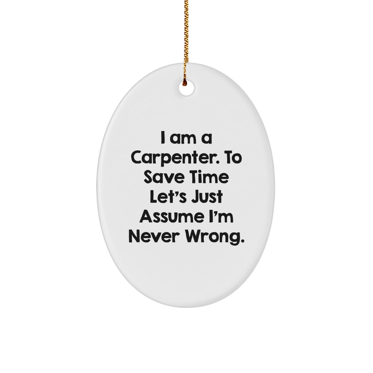 Carpenter Keepsake Christmas Ornament for Him Gift White Oval 3.25 - Image 1