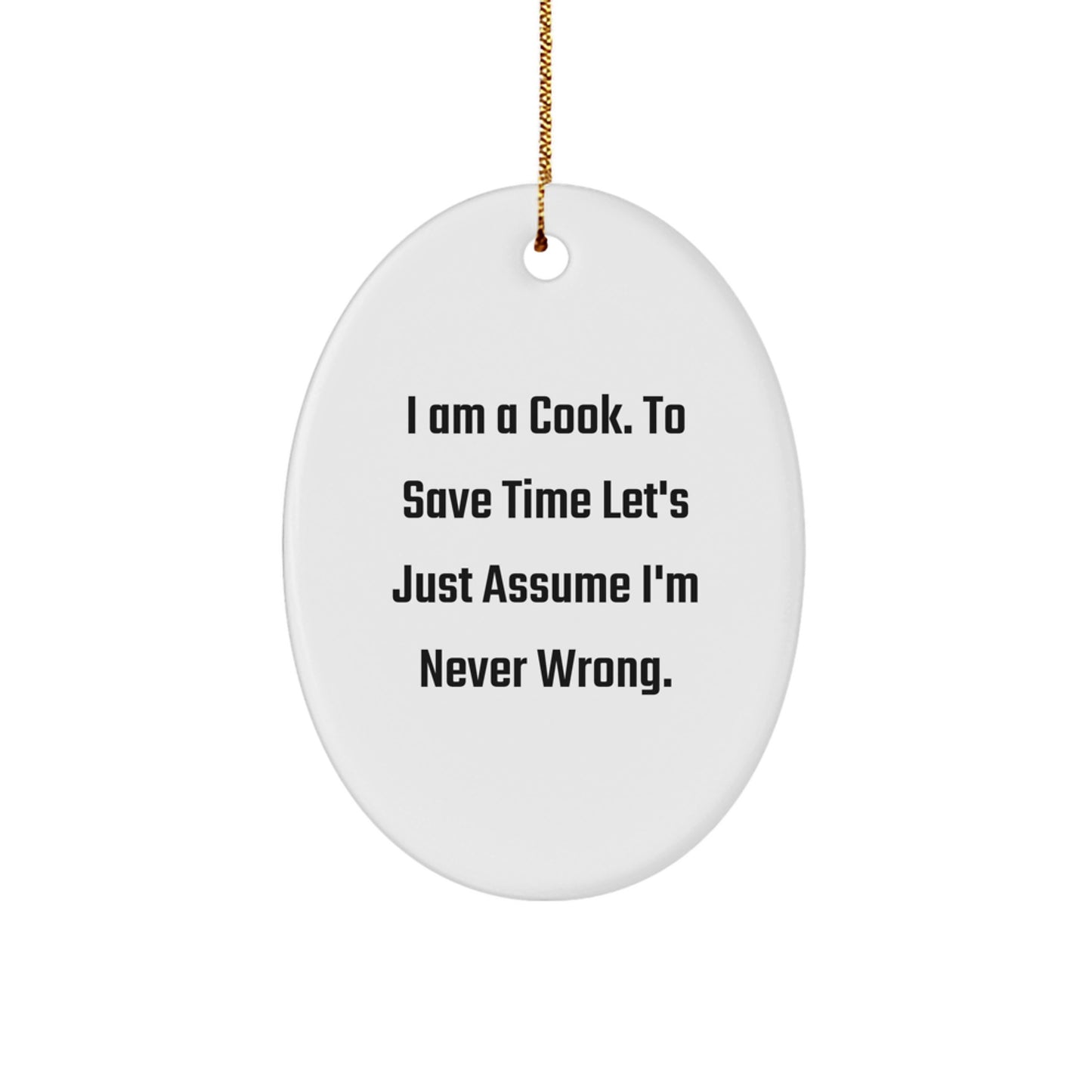 Christmas Gift Oval Ornament for Her Present I Am A Cook - Image 1