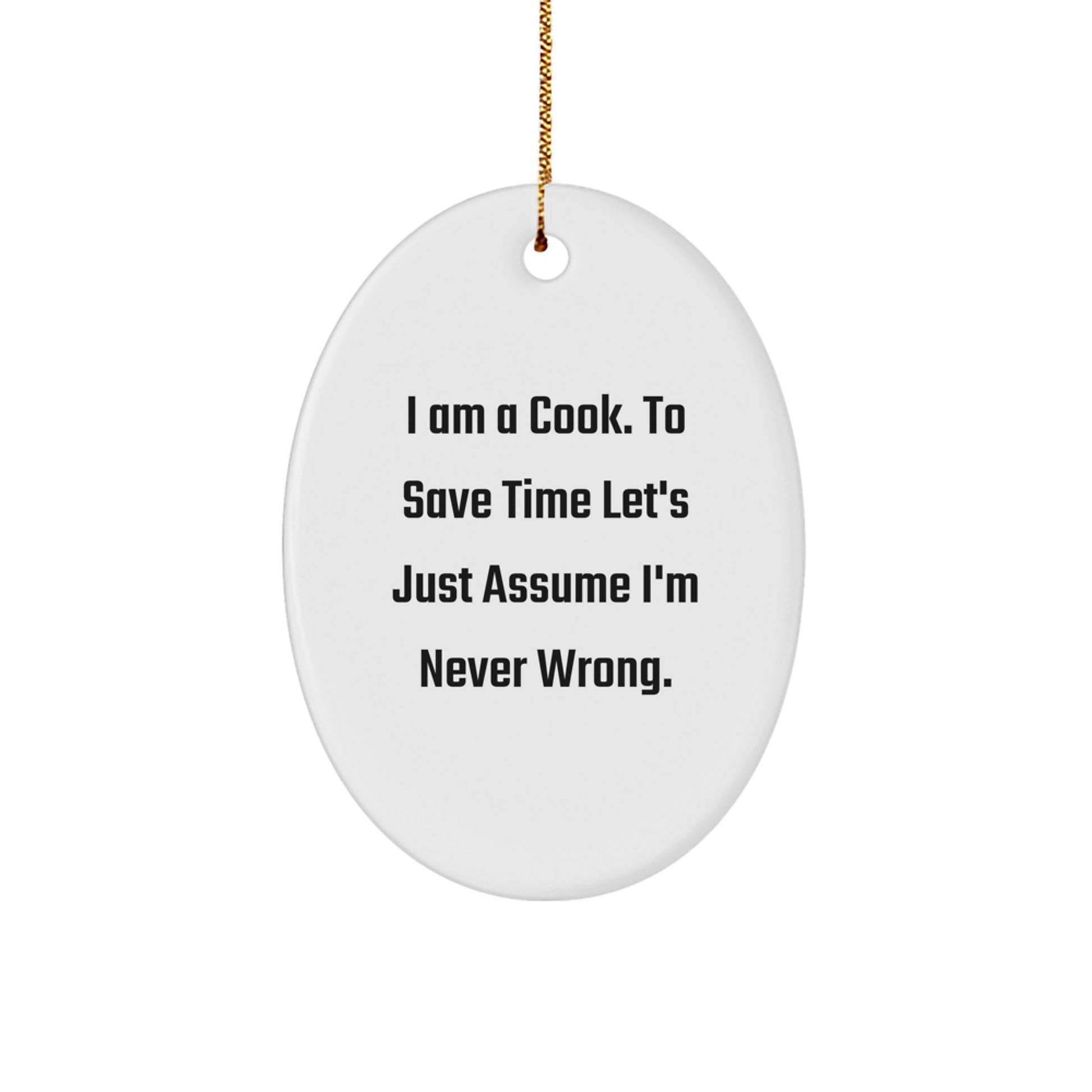 Christmas Gift Oval Ornament for Her Present I Am A Cook - Image 1
