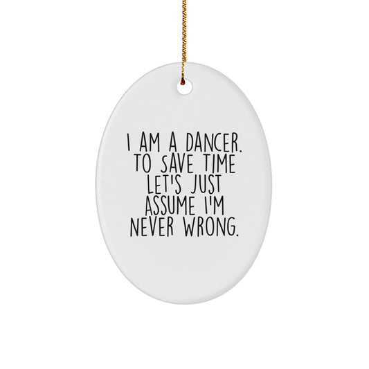 Funny Dancer Gifts for Dancer Friends and Family Members - Oval Ornament - Image 1