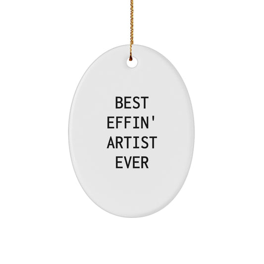 The Funny Best Effin' Artist Ever Oval Ornament, Great Christmas Unique Gifts from Friends to Artist Men or Women, Oval Artist Decorations - Image 1