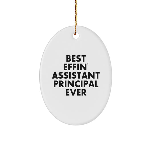 Funny Gift for Assistant Principal - Best Effin' Assistant Principal Ever Oval Ornament, Christmas Unique Gifts from Friends and Family - Image 1