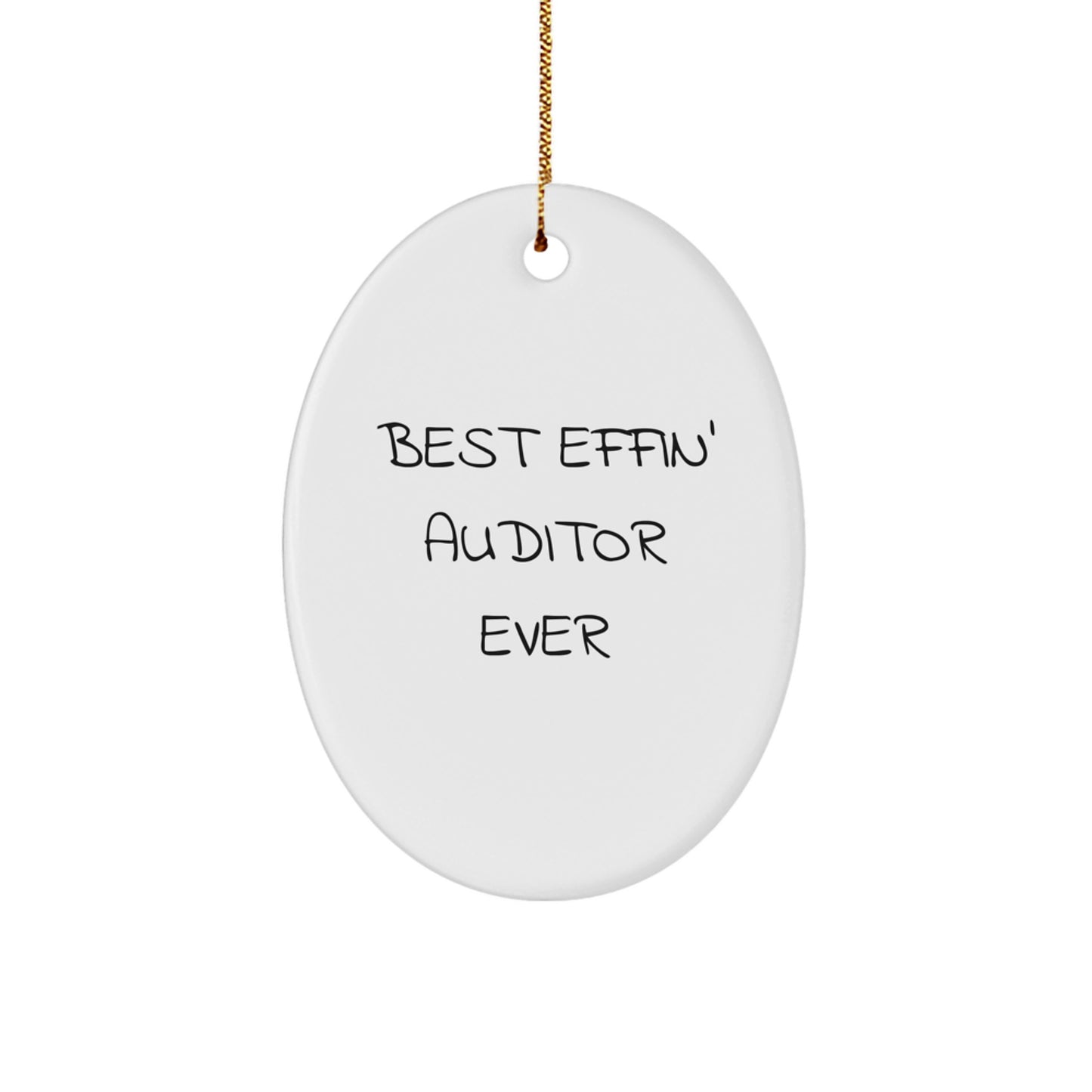 Auditor Oval Ornament Best Effin Auditor Ever for Him Christmas Unique Gift - Image 1