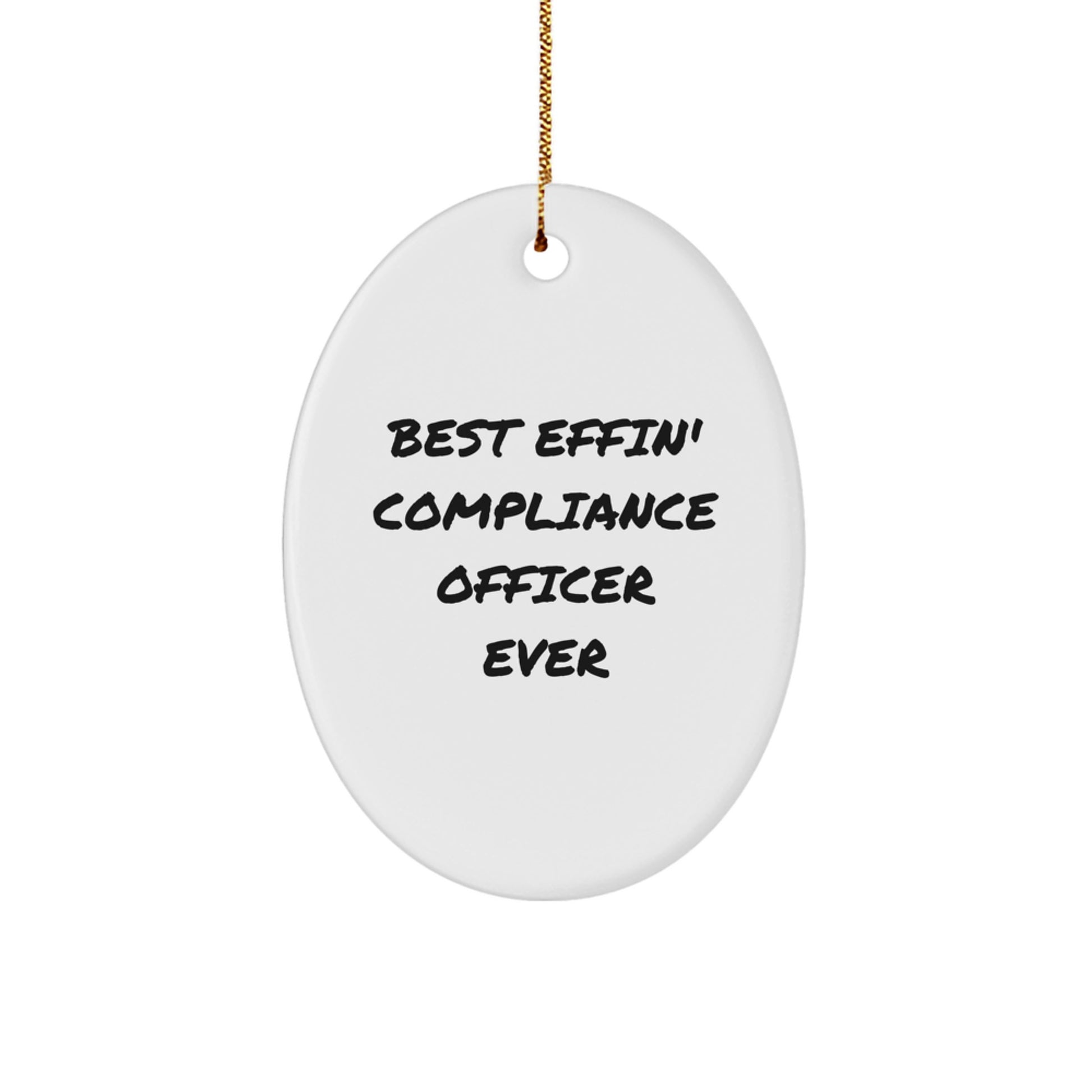 Funny Compliance Officer Gifts for Men, Oval Ornament, Best 'Effin' Compliance Officer Ever, Christmas Unique Decoration - Image 1