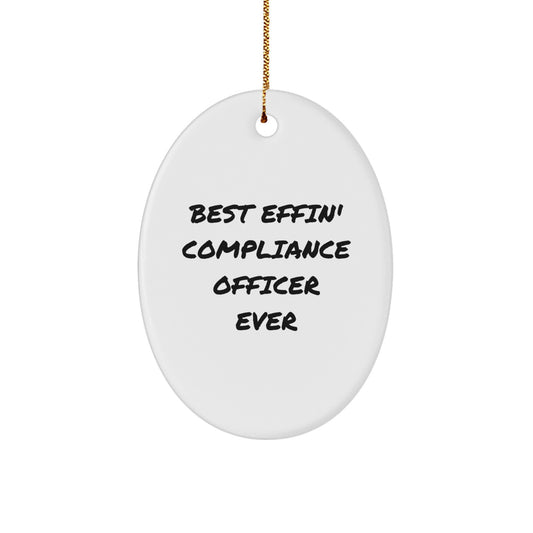 Funny Compliance Officer Gifts for Men, Oval Ornament, Best 'Effin' Compliance Officer Ever, Christmas Unique Decoration - Image 1