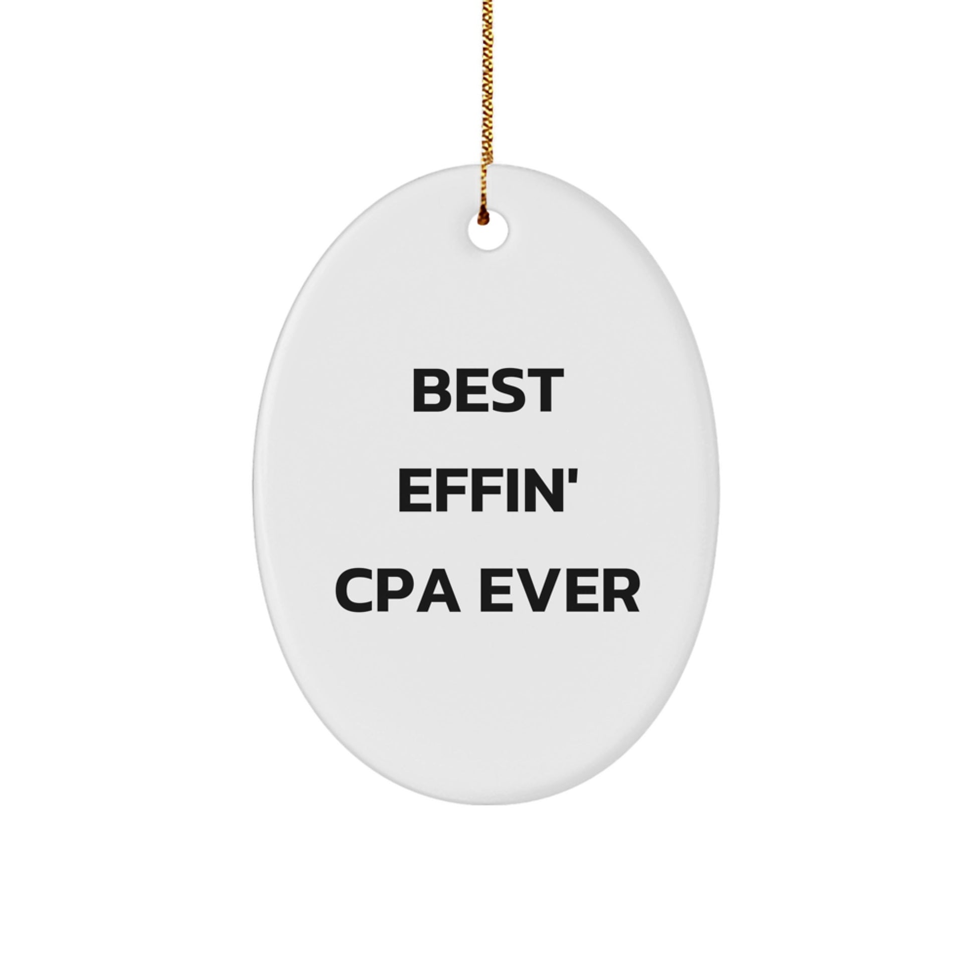 Cpa Oval Christmas Ornament Keepsake Gift for Him Best Effin' Cpa Ever - Image 1