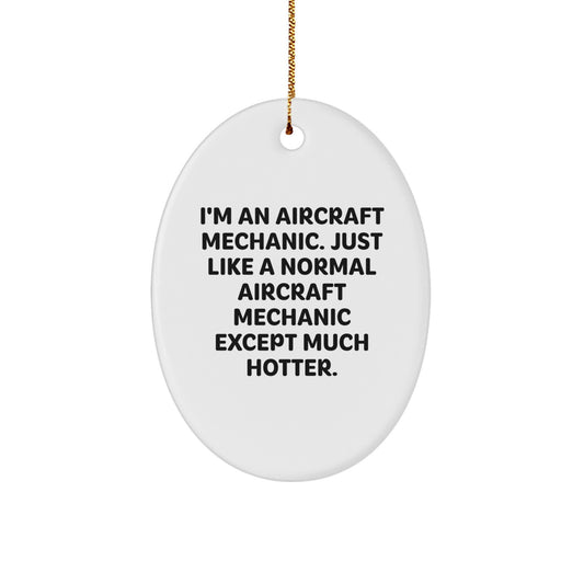 Aircraft Mechanic Oval Ornament Gifts from Friends, Coworkers, or Family Members to Aircraft Mechanic Men, Women, or Colleagues This Christmas - Image 1