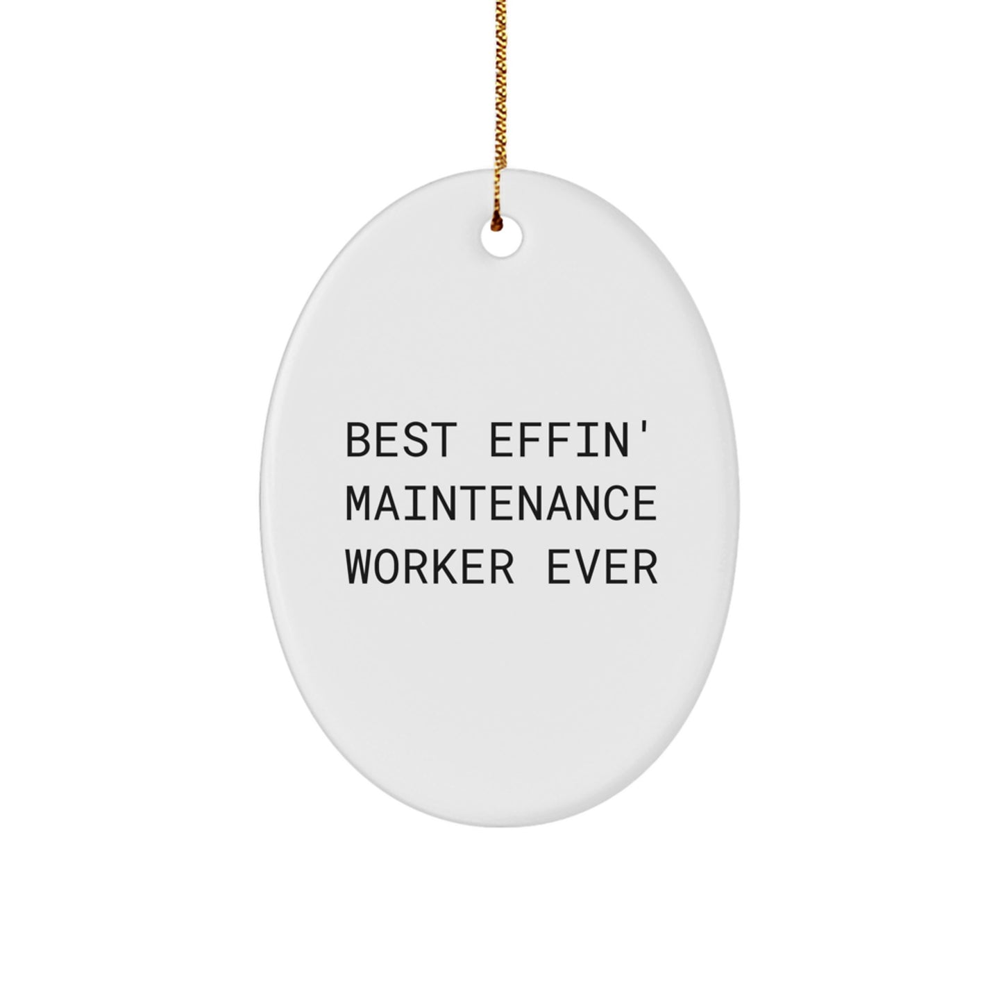 Funny Maintenance Worker Gifts for Men - Oval Ornament Best Effin' Ever, Christmas Unique Presents from Friends to Family - Image 1