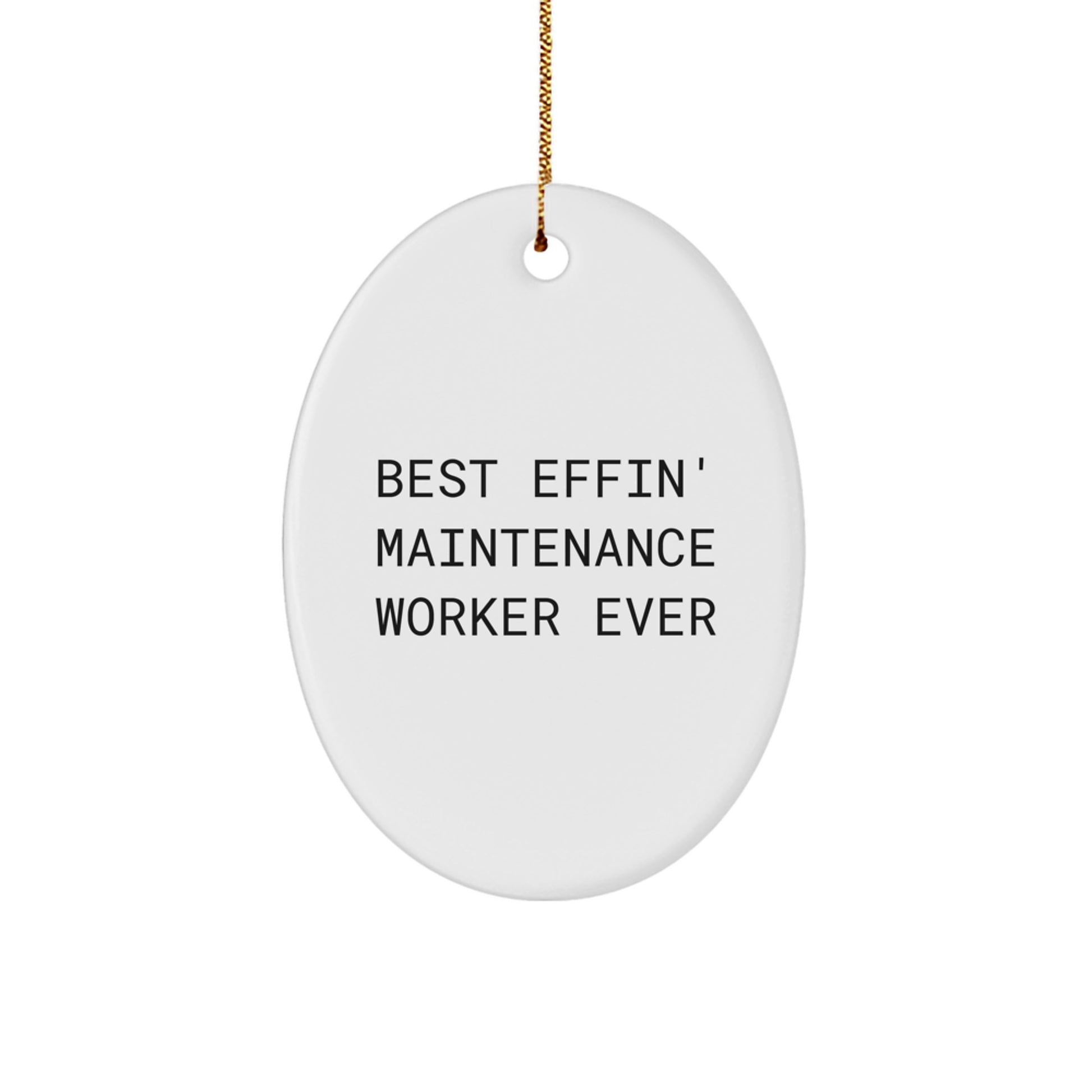 Funny Maintenance Worker Gifts for Men - Oval Ornament Best Effin' Ever, Christmas Unique Presents from Friends to Family - Image 1