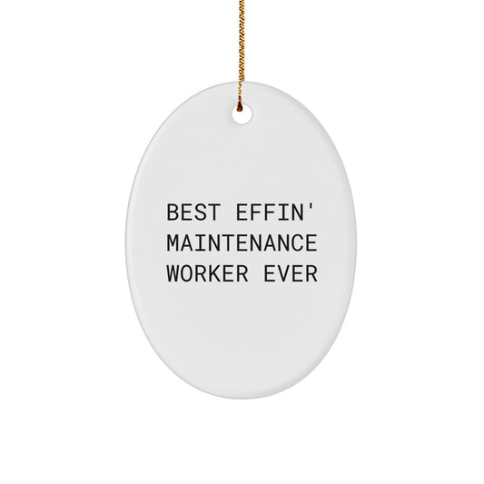 Funny Maintenance Worker Gifts for Men - Oval Ornament Best Effin' Ever, Christmas Unique Presents from Friends to Family - Image 1