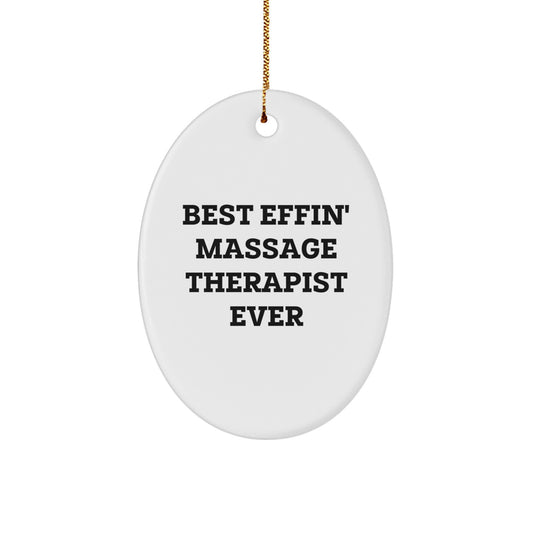 Funny Massage Therapist Gifts, Best Effin' Massage Therapist Ever Oval Ornament, White, for Friends, Family, or Coworkers, Christmas Unique Gifts from Men to Women - Image 1