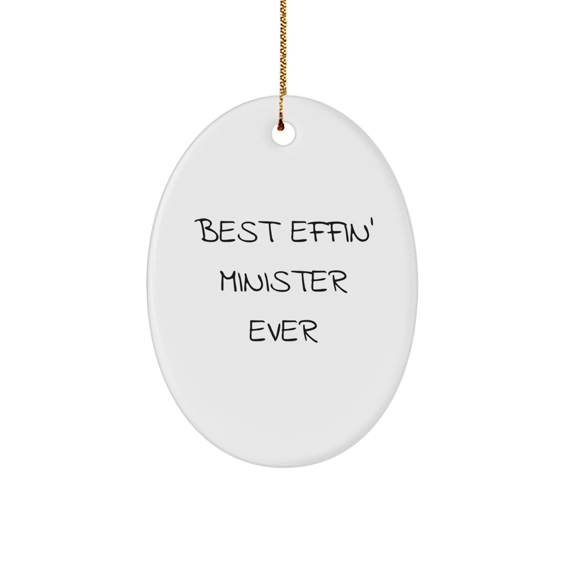Funny Minister Gifts from Friends for Best Effin' Oval Ornament, White, 3.25" tall, MDF, Sublimation, Christmas - Image 1