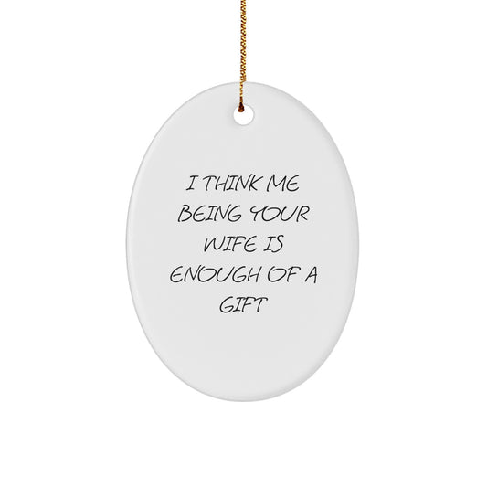 Funny Wife Gifts from Husband, Oval Ornament for Wife, Christmas Unique Presents - Image 1
