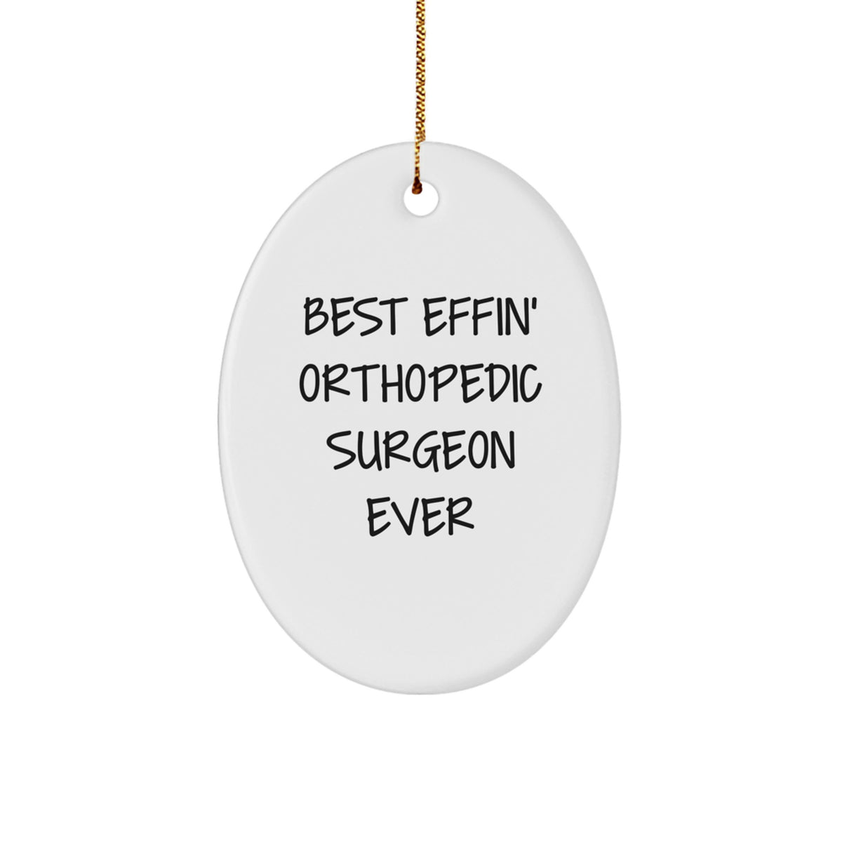 Orthopedic Surgeon Keepsake Christmas Ornament for Him Best Effin Gift - Image 1