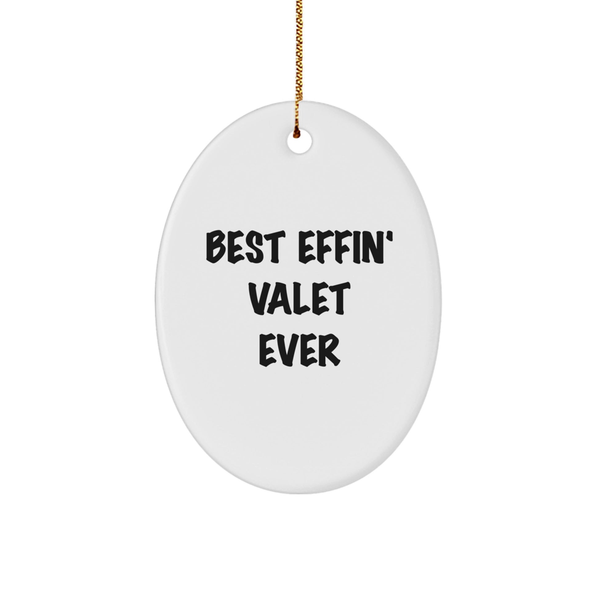 Funny Valet Gifts for Men, Oval Ornament Best Effin' Ever, Christmas Unique Presents from Friends and Family - Image 1
